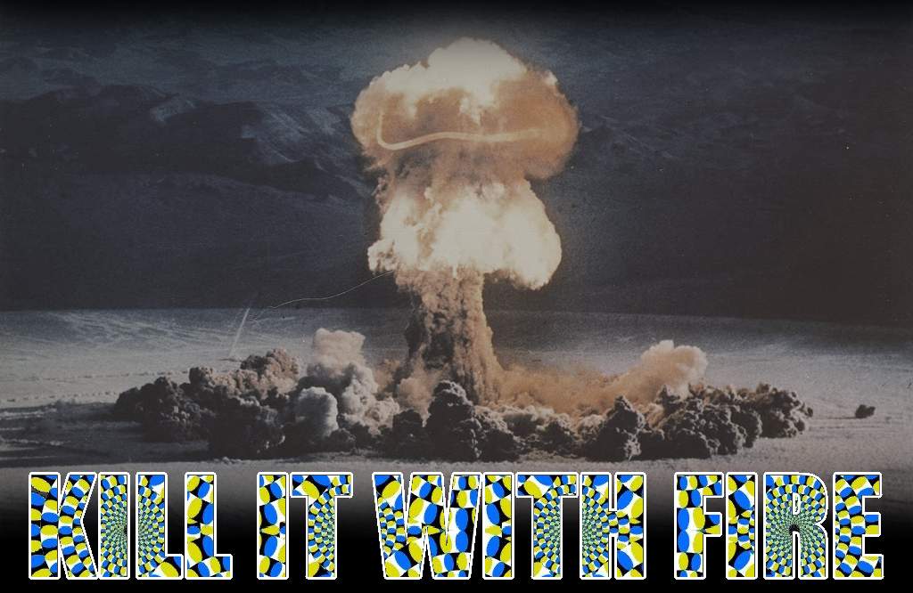 https://www.killitwithfire.com/images/nuke01.jpg